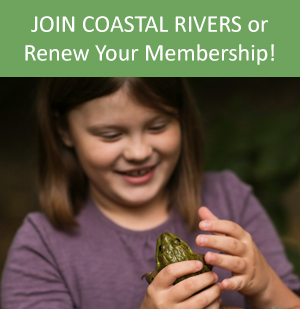 Join Coastal Rivers or Renew your membership