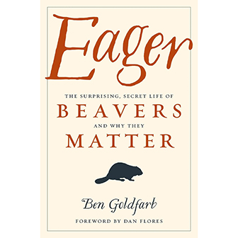 Cover of the book "Eager" by Ben Goldfarb